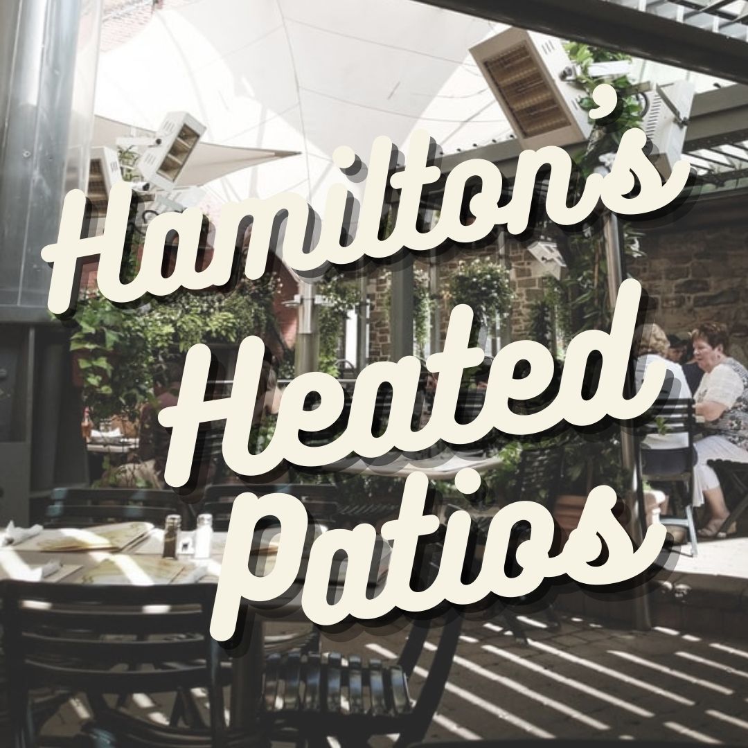 Hamilton's Heated Patio List | The Joyce of Cooking